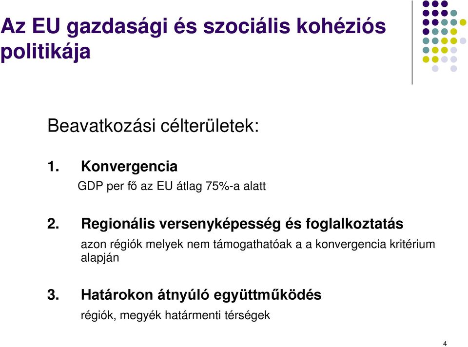 Regionális versenyképesség és foglalkoztatás azon régiók melyek nem