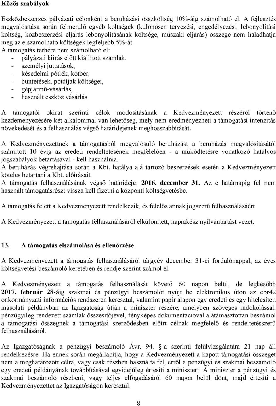 haladhatja meg az elszámolható költségek legfeljebb 5%-át.