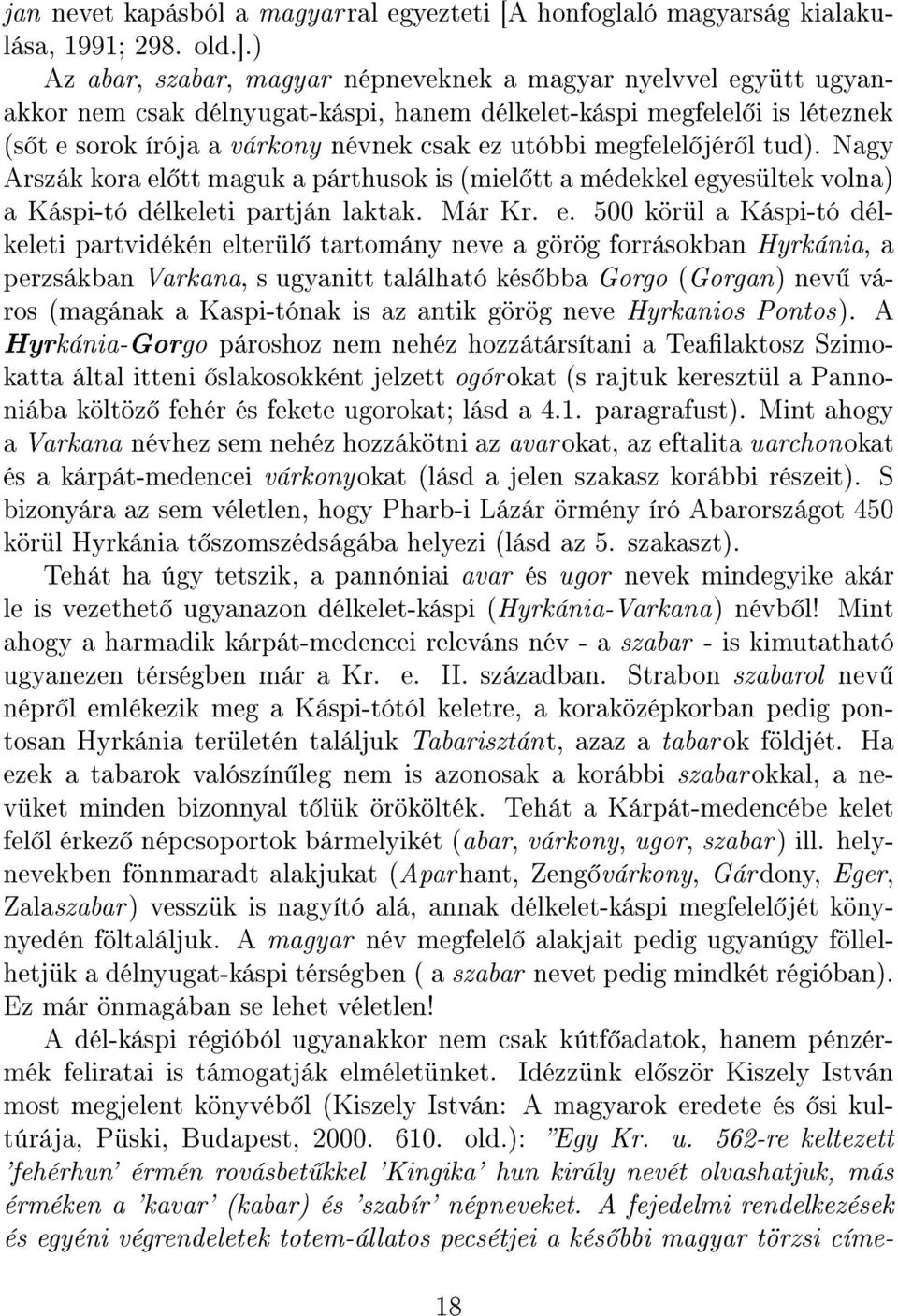 megfelel jér l tud). Nagy Arszák kora el