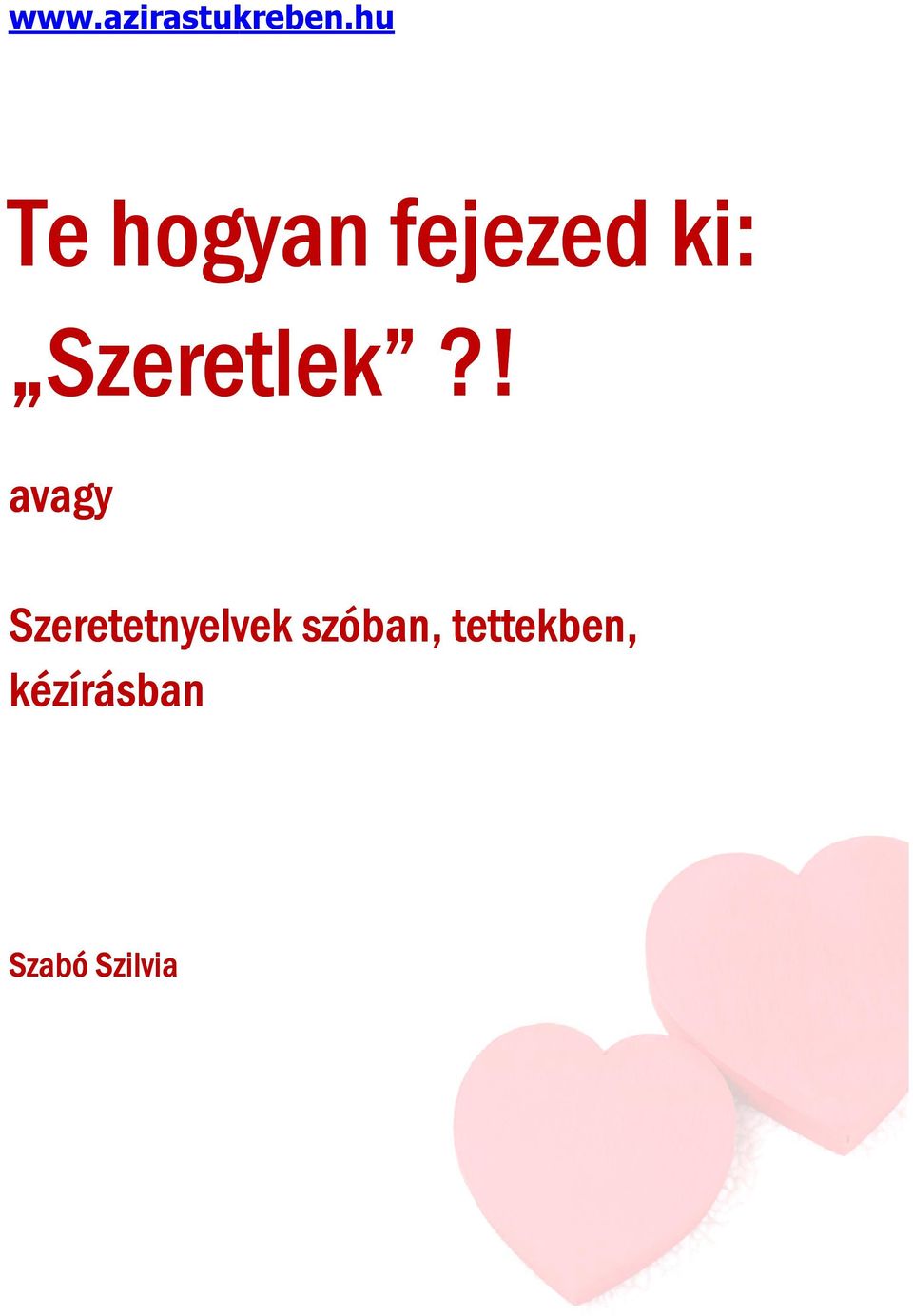 ! avagy Szeretetnyelvek