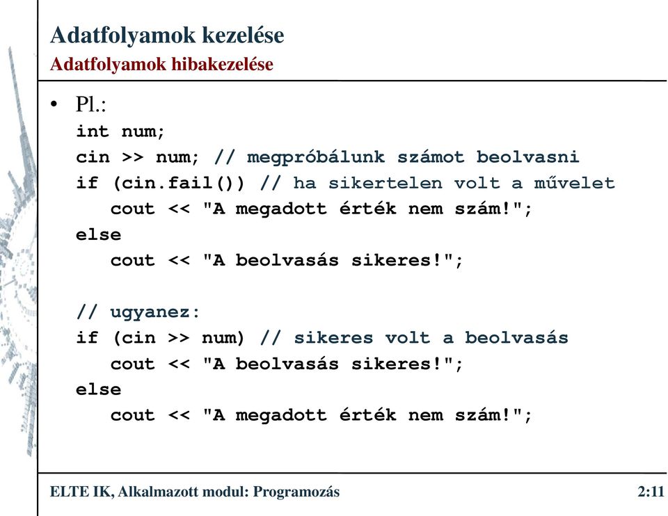 "; else cout << "A beolvasás sikeres!