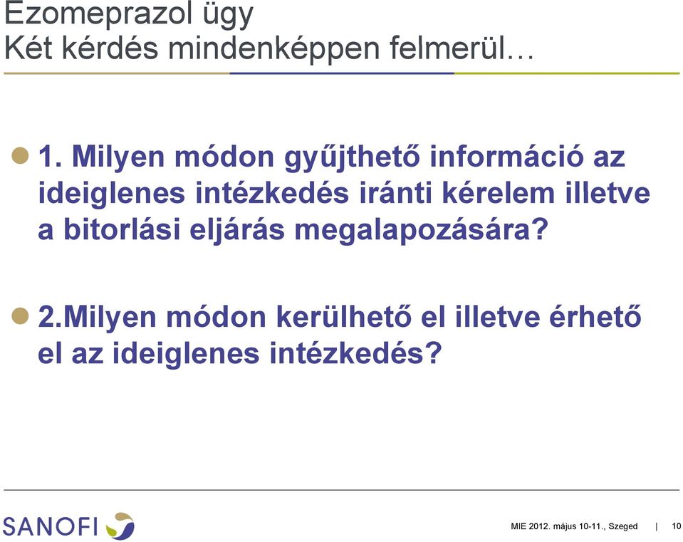 kérelem illetve a bitorlási eljárás megalapozására? 2.