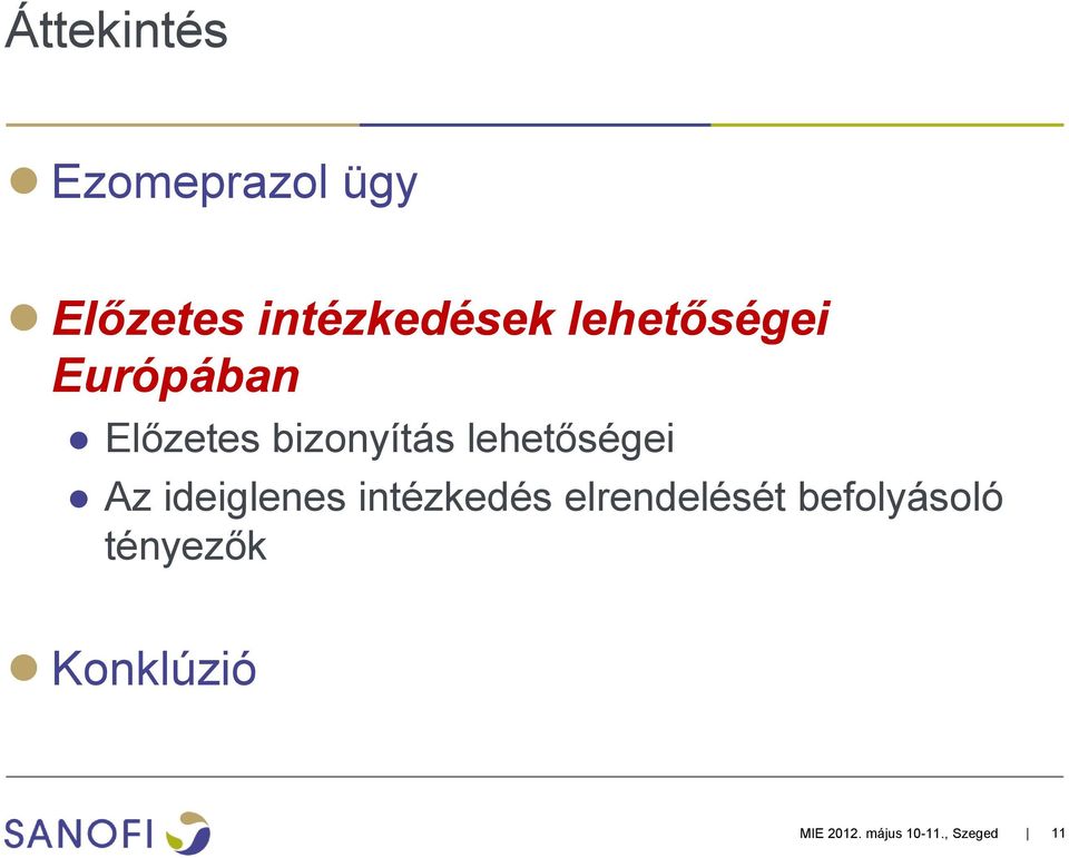 lehetőségei Az ideiglenes intézkedés elrendelését