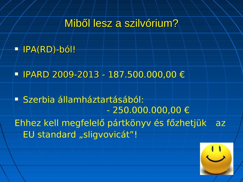 000,00 Szerbia államháztartásából: -