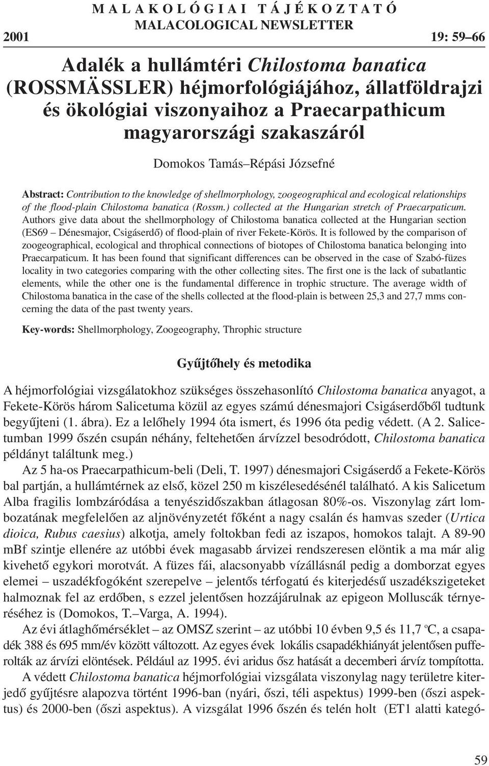 (Rossm.) collected at the Hungarian stretch of Praecarpaticum.