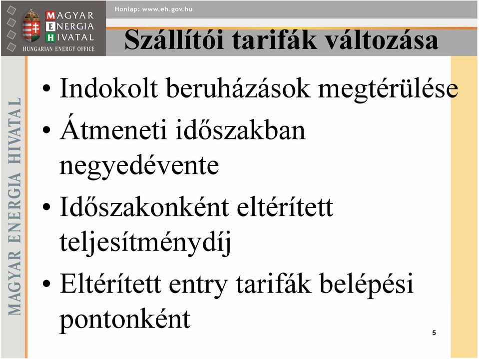 negyedévente Időszakonként eltérített