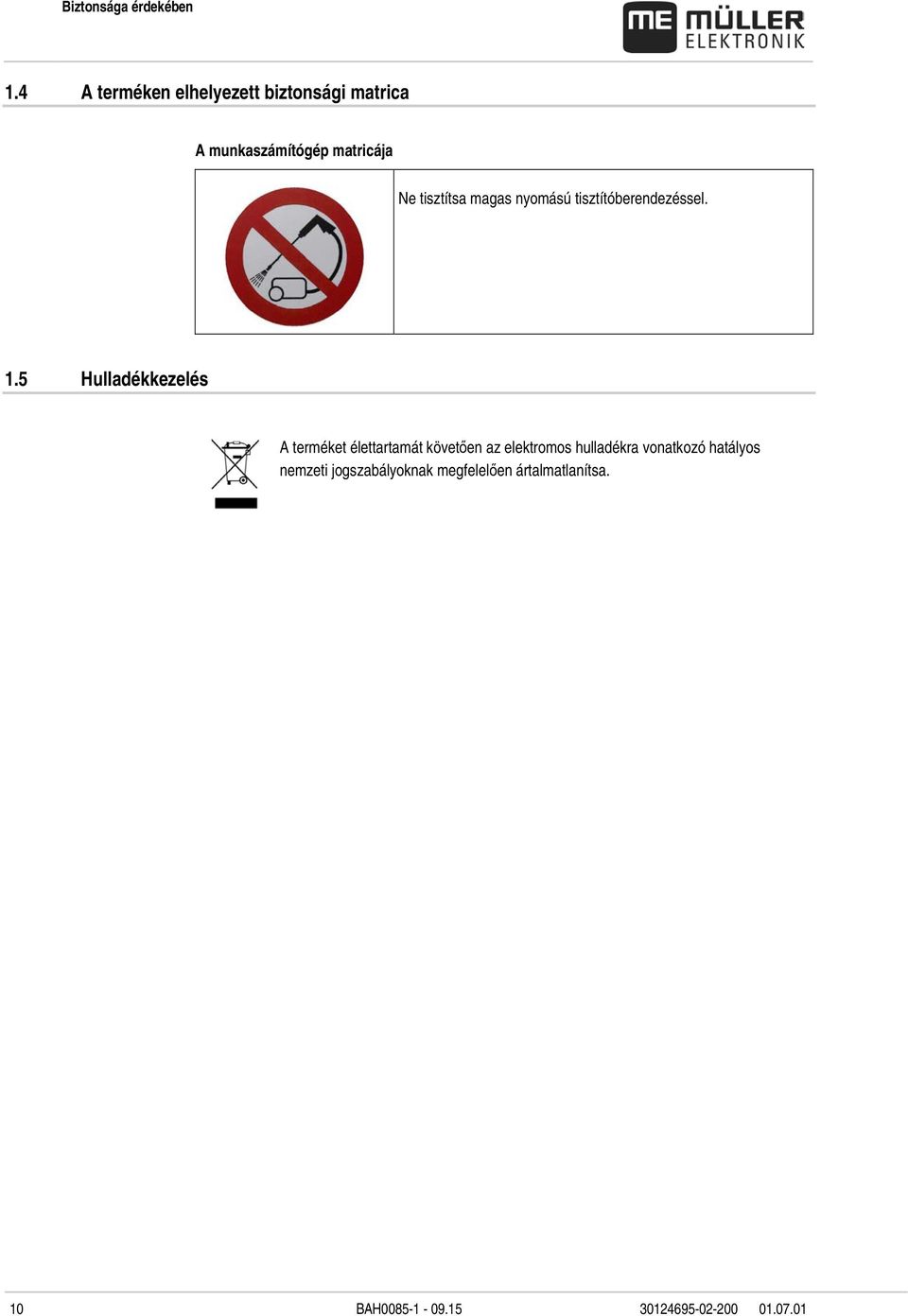 magas nyomású tisztítóberendezéssel. 1.