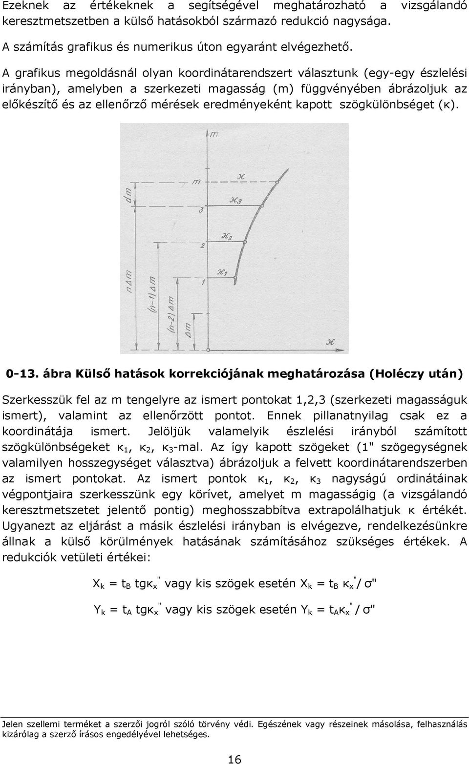 eredményeként kapott szögkülönbséget (κ). 0-13.