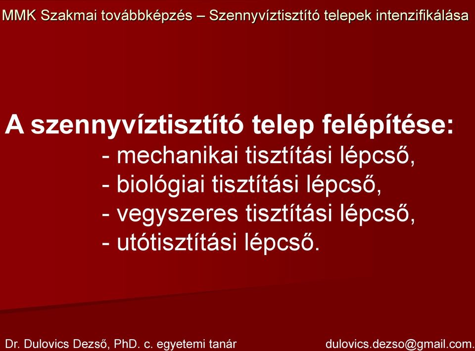 biológiai tisztítási lépcső, -