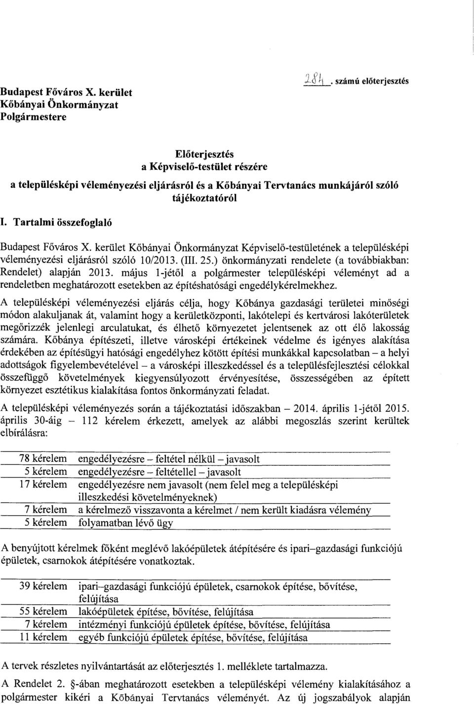 tájékoztatóról I. Tartalmi összefoglaló  kerület Kőbányai Önkormányzat Képviselő-testületének a településképi véleményezési eljárásról szóló 10/2013. (III. 25.