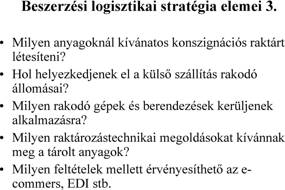 Hol helyezkedjenek el a külső szállítás rakodó állomásai?