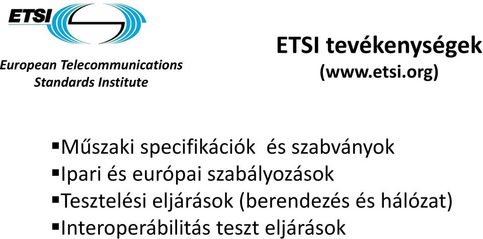 org) Műszaki specifikációk és szabványok Ipari és