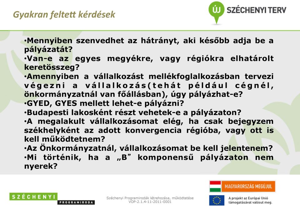 GYED, GYES mellett lehet-e pályázni? Budapesti lakosként részt vehetek-e a pályázaton?