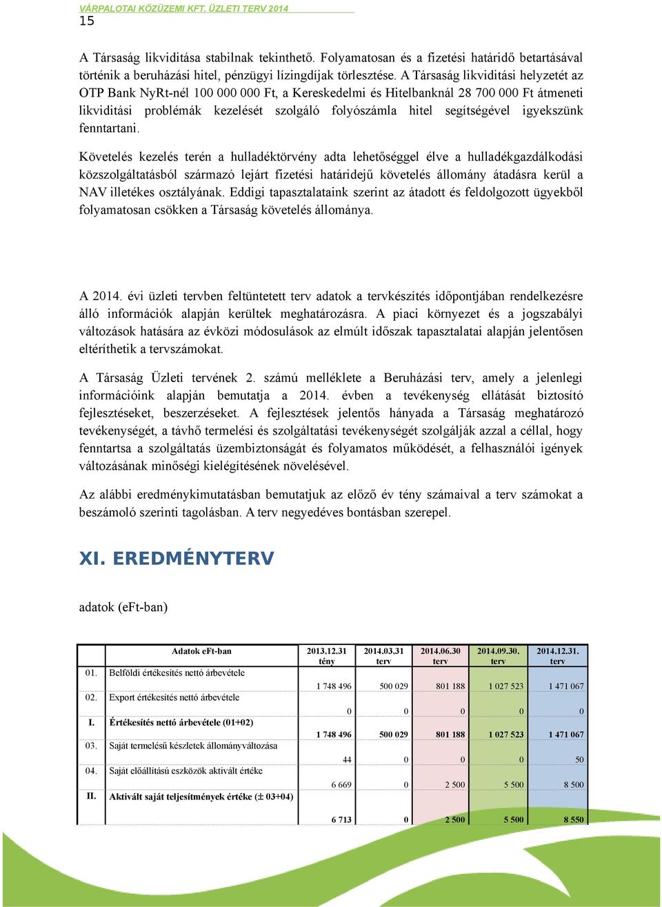 igyekszünk fenntartani.