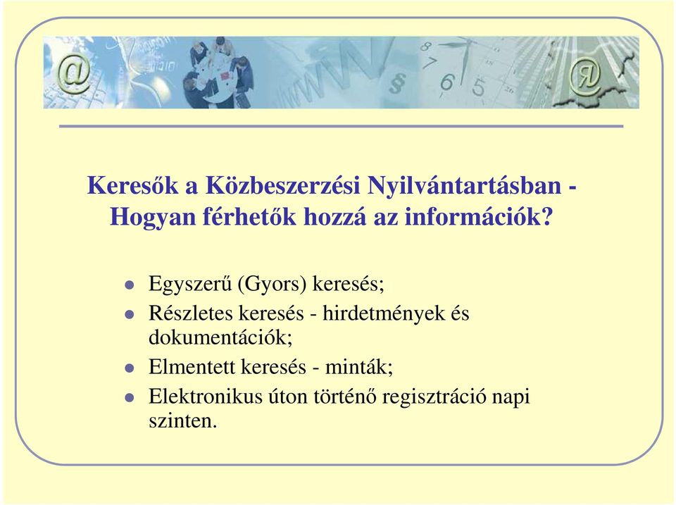 Egyszerő (Gyors) keresés; Részletes keresés - hirdetmények