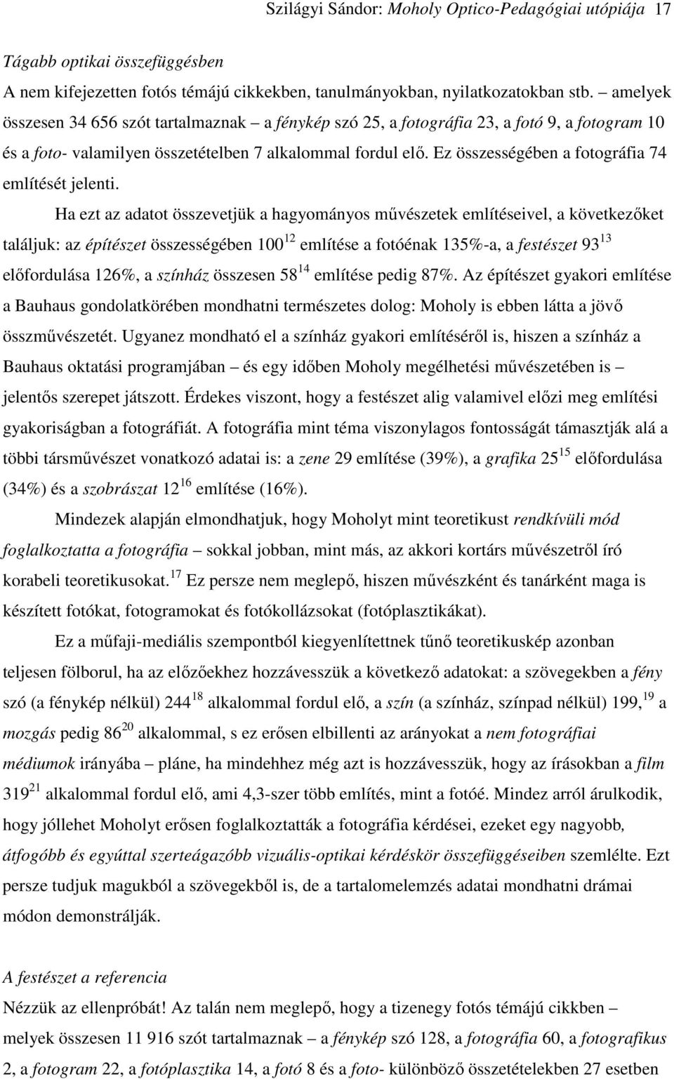 Ez összességében a fotográfia 74 említését jelenti.