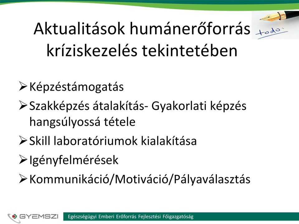 képzés hangsúlyossá tétele Skill laboratóriumok