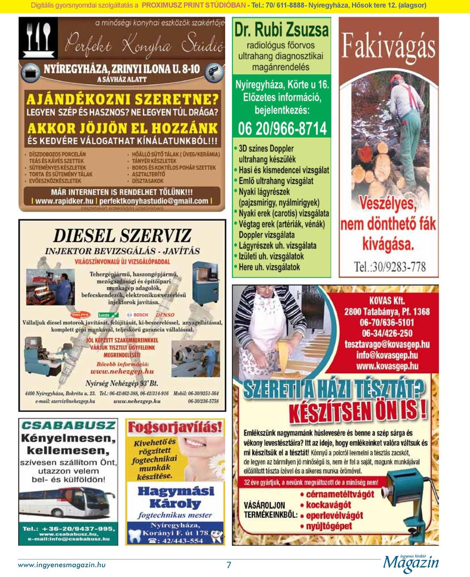 : 70/ 611-8888- Nyíregyháza, Hősok