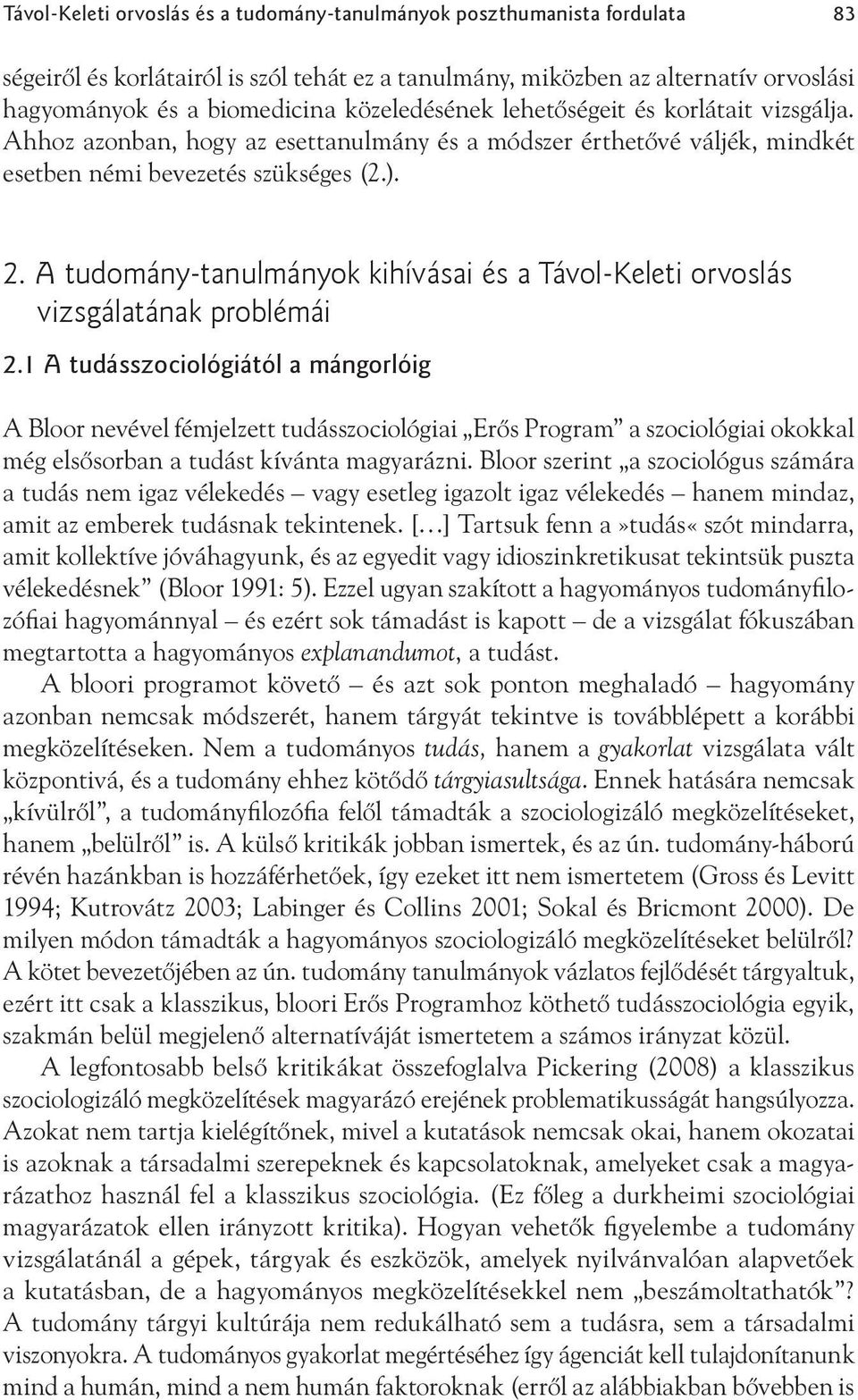 A tudomány-tanulmányok kihívásai és a Távol-Keleti orvoslás vizsgálatának problémái 2.