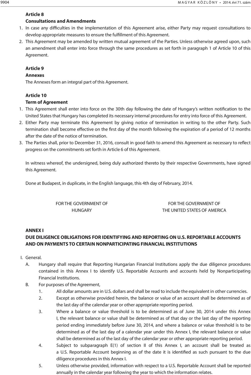 This Agreement may be amended by written mutual agreement of the Parties.