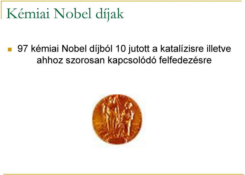 jutott a katalízisre