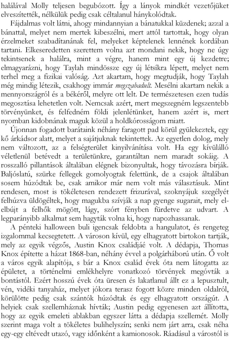 lennének kordában tartani.