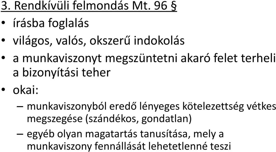 akaró felet terheli a bizonyítási teher okai: munkaviszonyból eredő lényeges