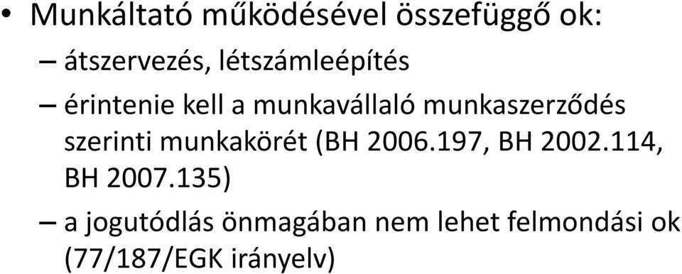 munkaszerződés szerinti munkakörét (BH 2006.197, BH 2002.