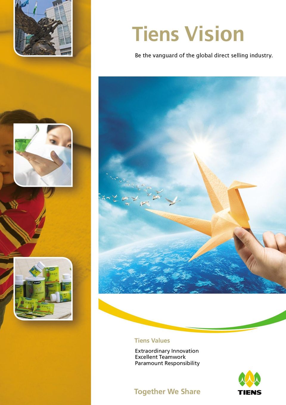 Tiens Values Extraordinary Innovation