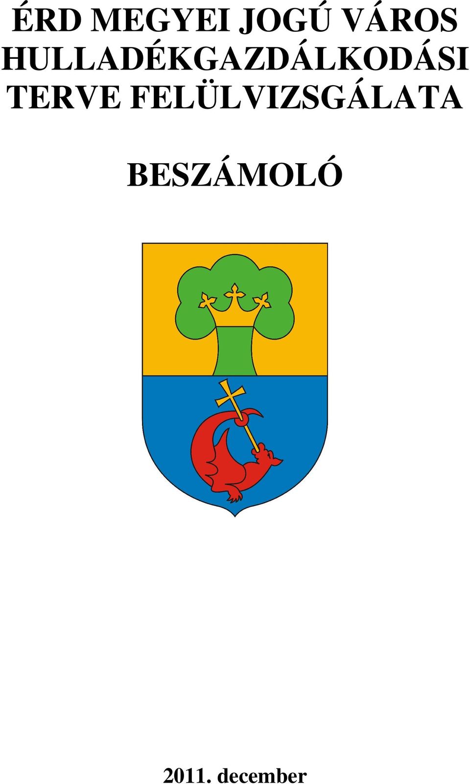 TERVE FELÜLVIZSGÁLATA