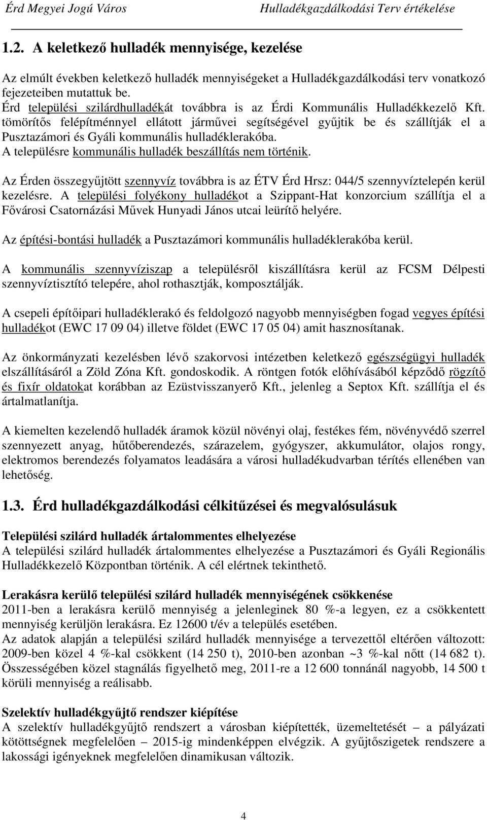 ÉRD MEGYEI JOGÚ VÁROS HULLADÉKGAZDÁLKODÁSI TERVE FELÜLVIZSGÁLATA BESZÁMOLÓ  december - PDF Free Download