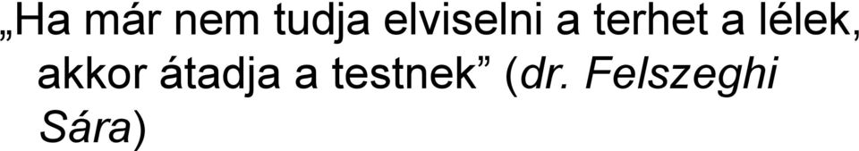 lélek, akkor átadja a
