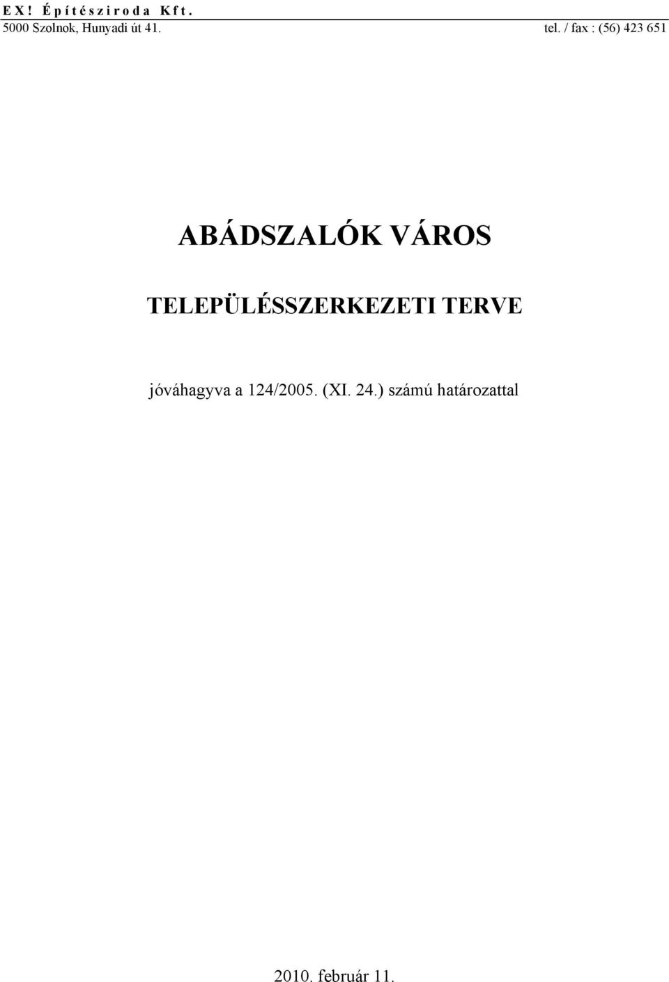 / fax : (56) 423 651 ABÁDSZALÓK VÁROS