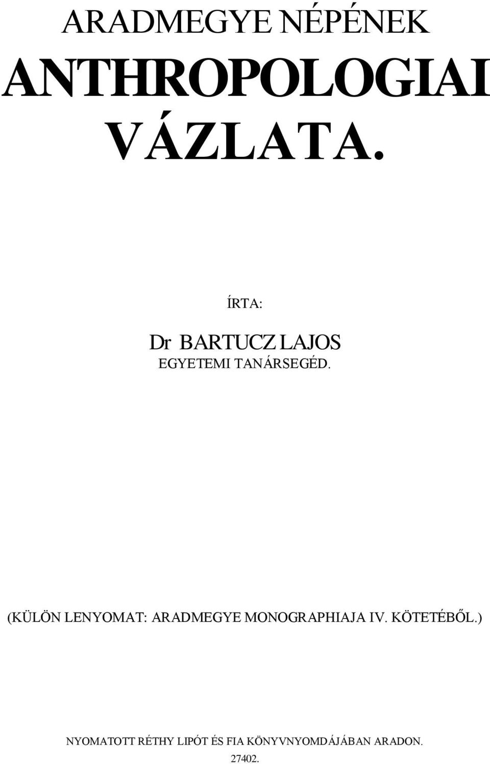 (KÜLÖN LENYOMAT: ARADMEGYE MONOGRAPHIAJA IV.