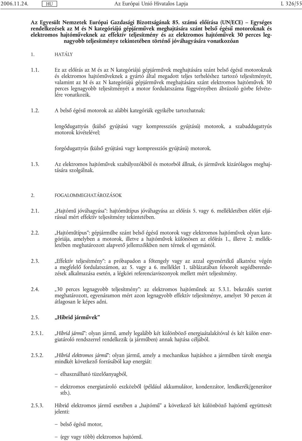 hajtóművek 30 perces legnagyobb teljesítménye tekintetében történő jóváhagyására vonatkozóan 1.
