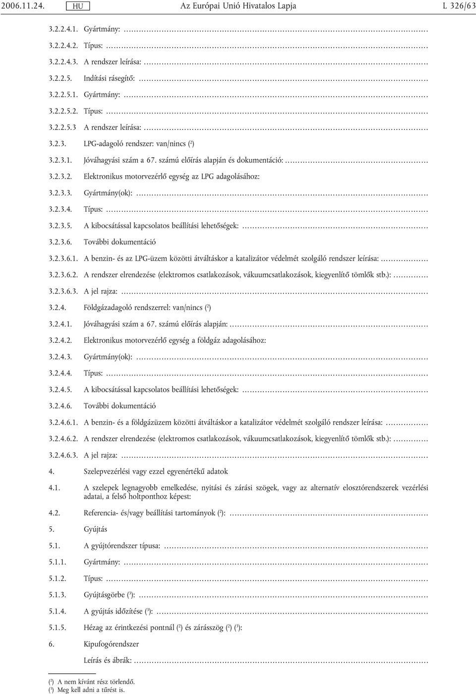 .. 3.2.3.4. Típus:.... 3.2.3.5. A kibocsátással kapcsolatos beállítási lehetőségek:.... 3.2.3.6. További dokumentáció 3.2.3.6.1.