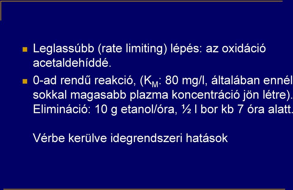 magasabb plazma koncentráció jön létre).