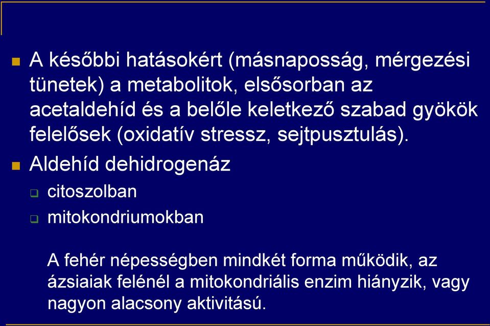sejtpusztulás).