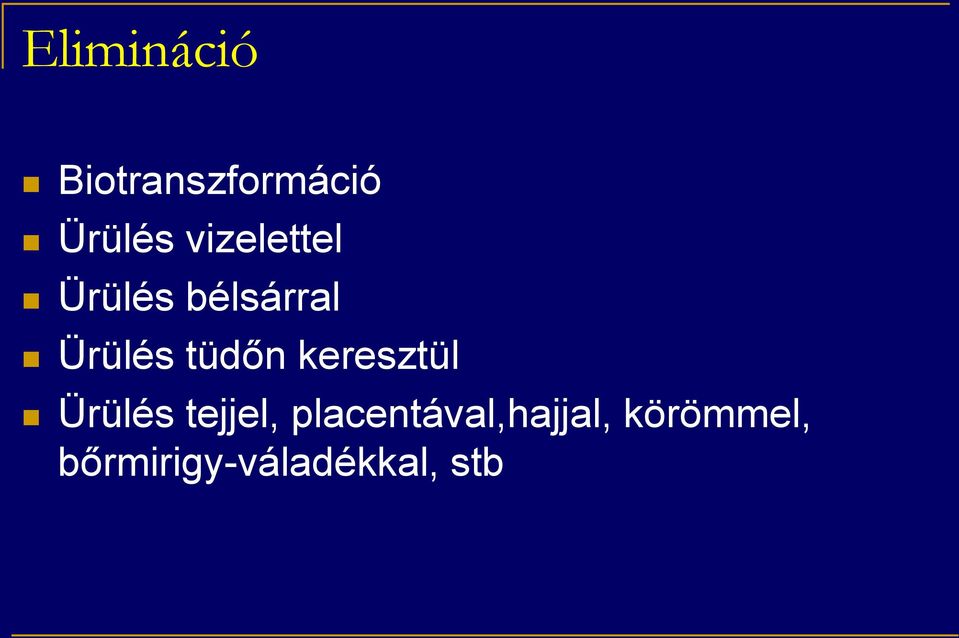 tüdőn keresztül Ürülés tejjel,
