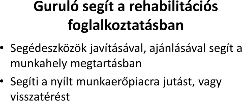 javításával, ajánlásával segít a munkahely