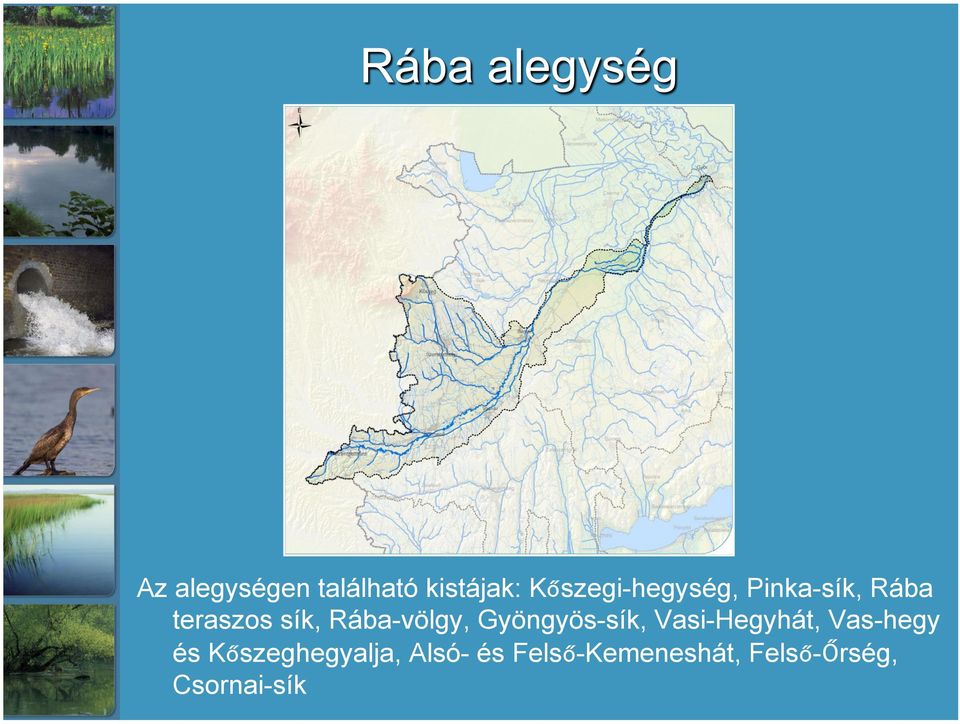 Rába-völgy, Gyöngyös-sík, Vasi-Hegyhát, Vas-hegy