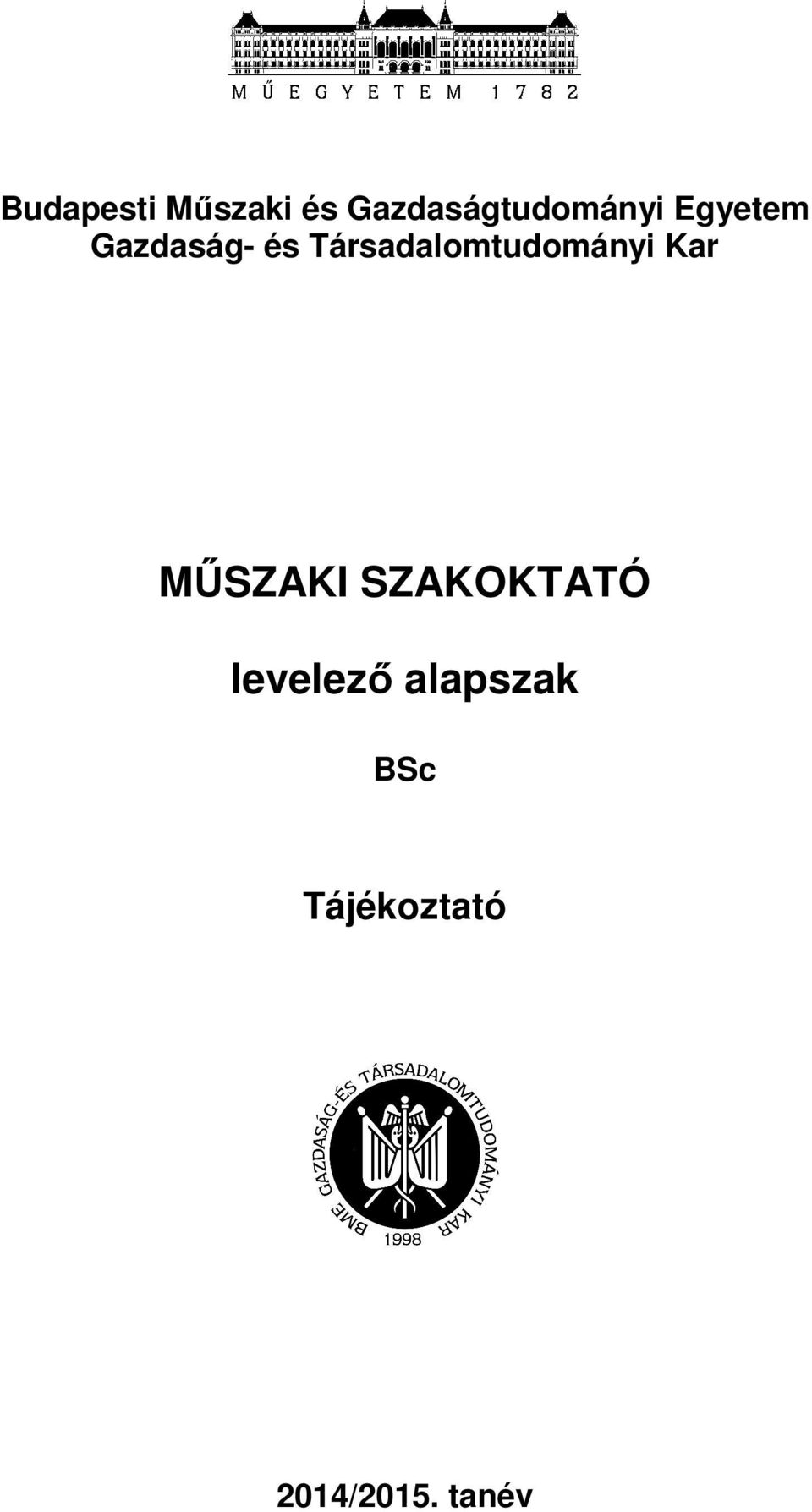 Társadalomtudományi Kar MŰSZAKI