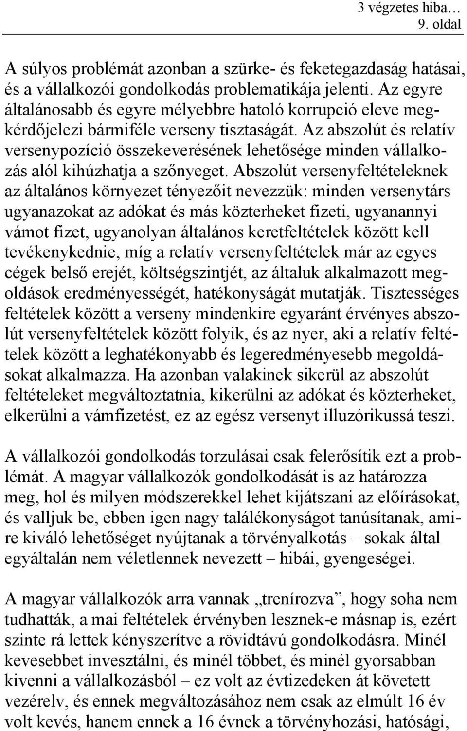 Az abszolút és relatív versenypozíció összekeverésének lehetősége minden vállalkozás alól kihúzhatja a szőnyeget.