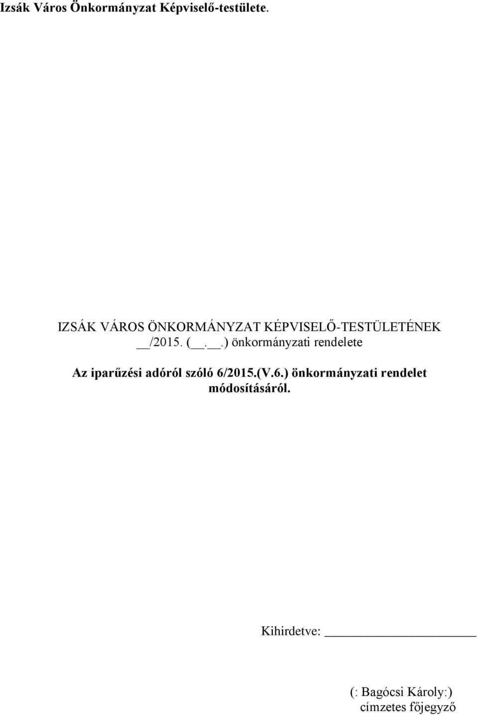 .) önkormányzati rendelete Az iparűzési adóról szóló 6/2015.