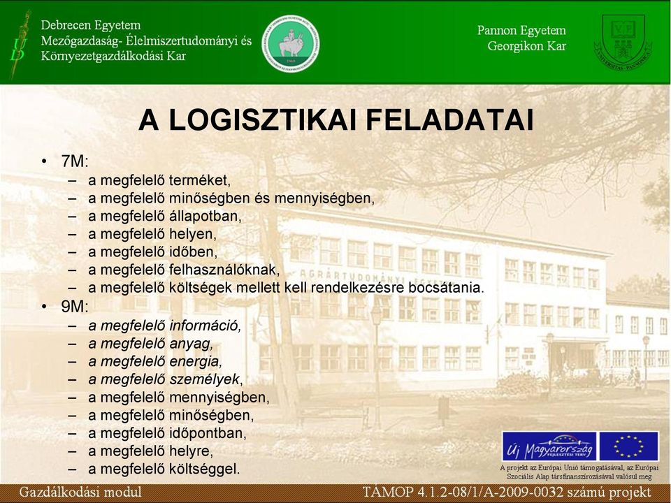 Gazdálkodási modul. Gazdaságtudományi ismeretek III. Szervezés és logisztika.  KÖRNYEZETGAZDÁLKODÁSI MÉRNÖKI MSc TERMÉSZETVÉDELMI MÉRNÖKI MSc - PDF  Ingyenes letöltés