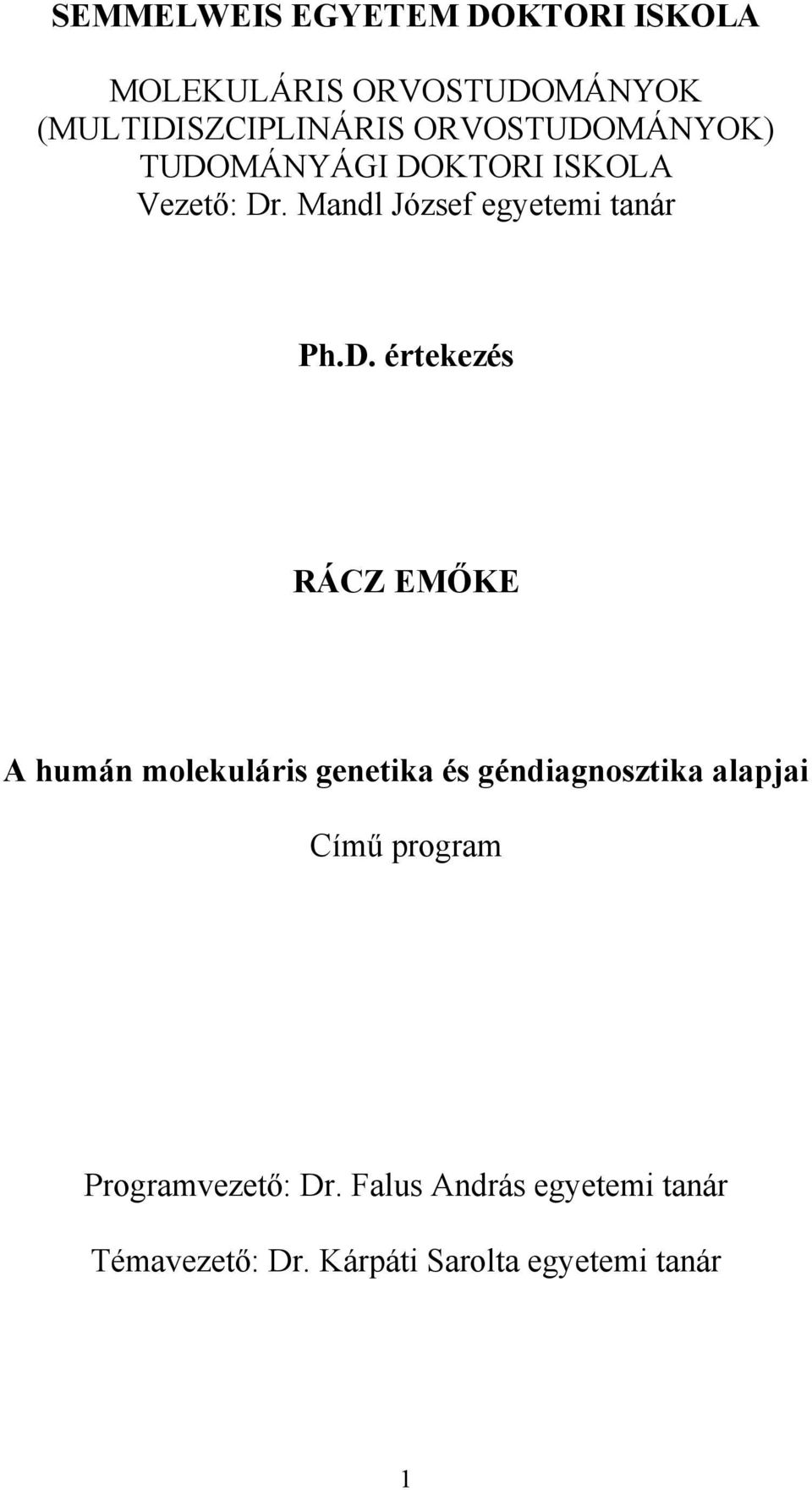 MÁNYOK) TUDO