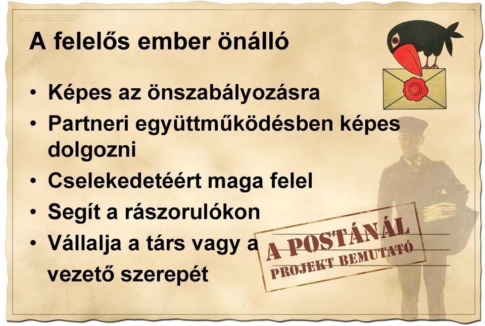 képes dolgozni Cselekedetéért maga felel