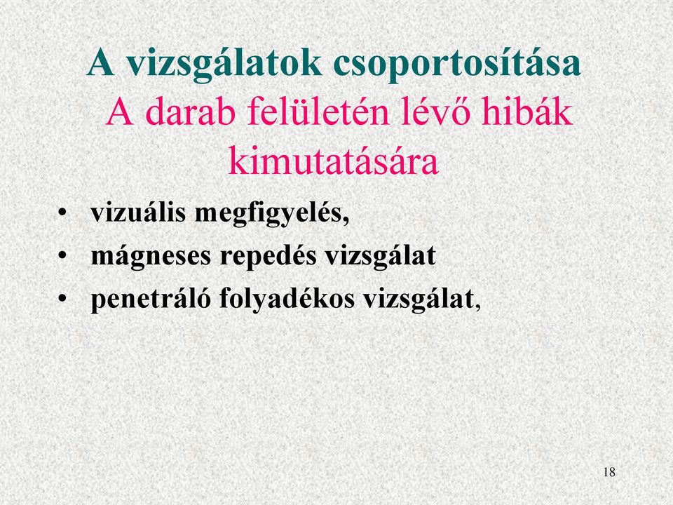 vizuális megfigyelés, mágneses repedés