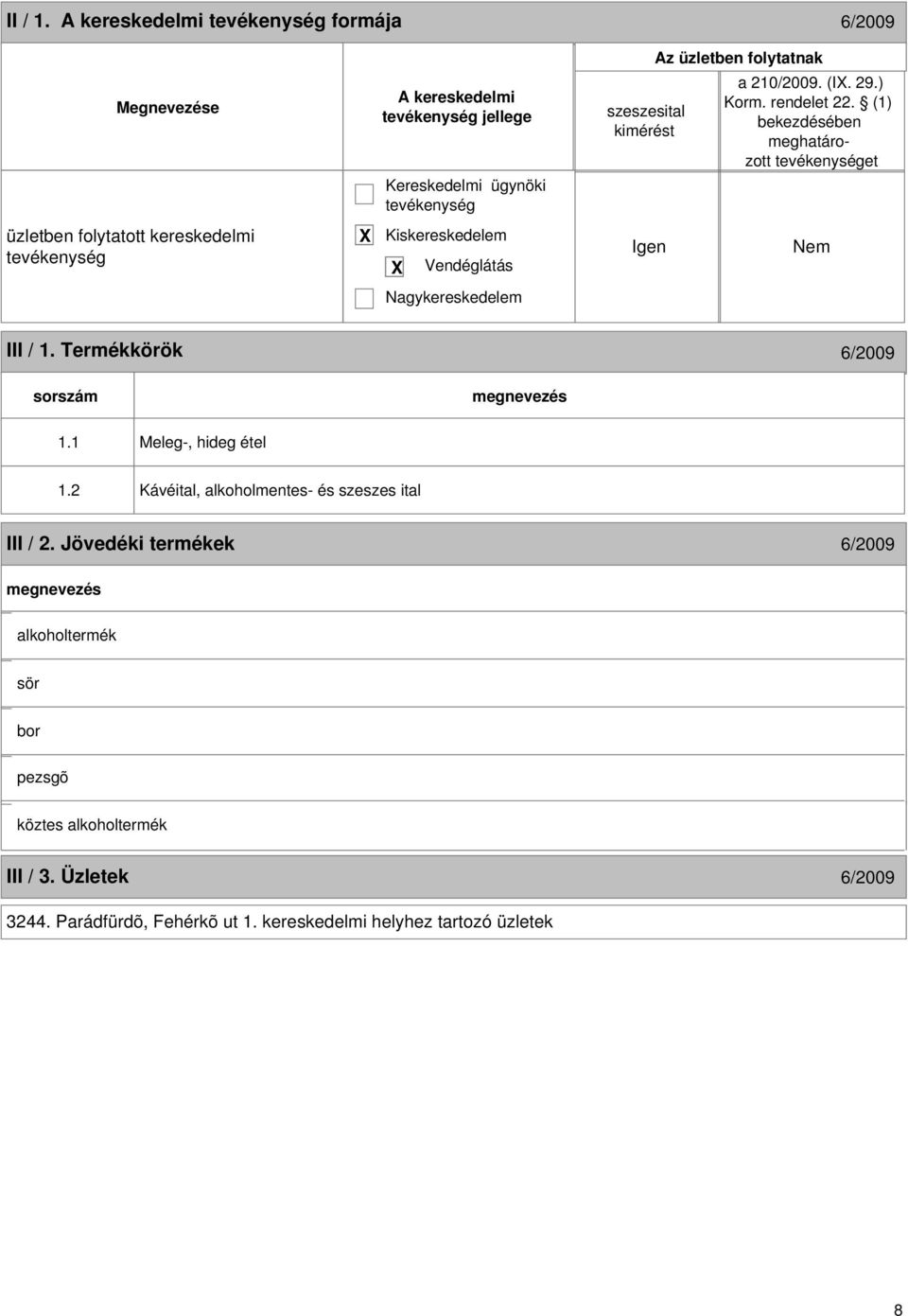 29.) Korm. rendelet 22.