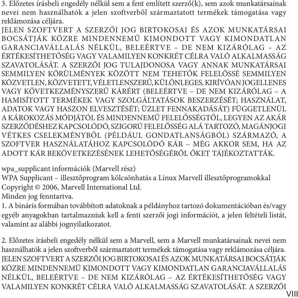 VALAMILYEN KONKRÉT CÉLRA VALÓ ALKALMASSÁG SZAVATOLÁSÁT.